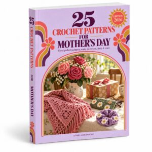 25 Crochet Patterns for Mother's Day